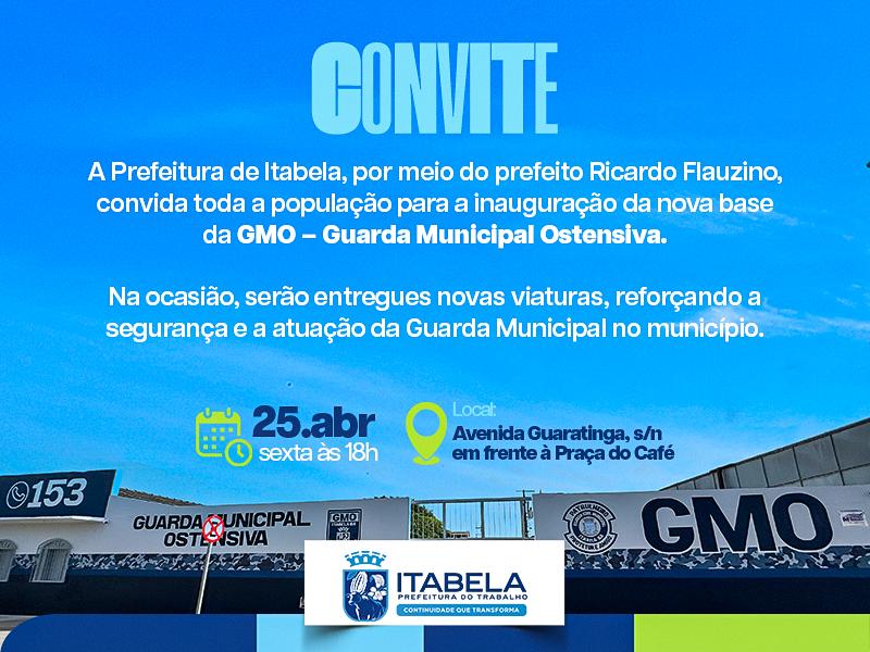 Prefeitura de Itabela inaugura nova base da Guarda Municipal Ostensiva nesta sexta-feira (25)